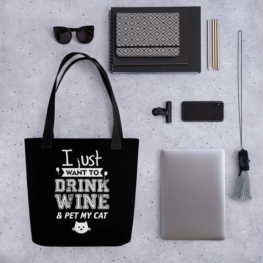 I Just Want To Drink Wine & Pet My Cat Tote bag